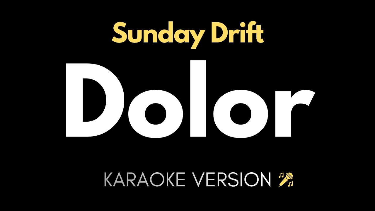 Dolor – Karaoke Version | Sunday Drift Karaoke