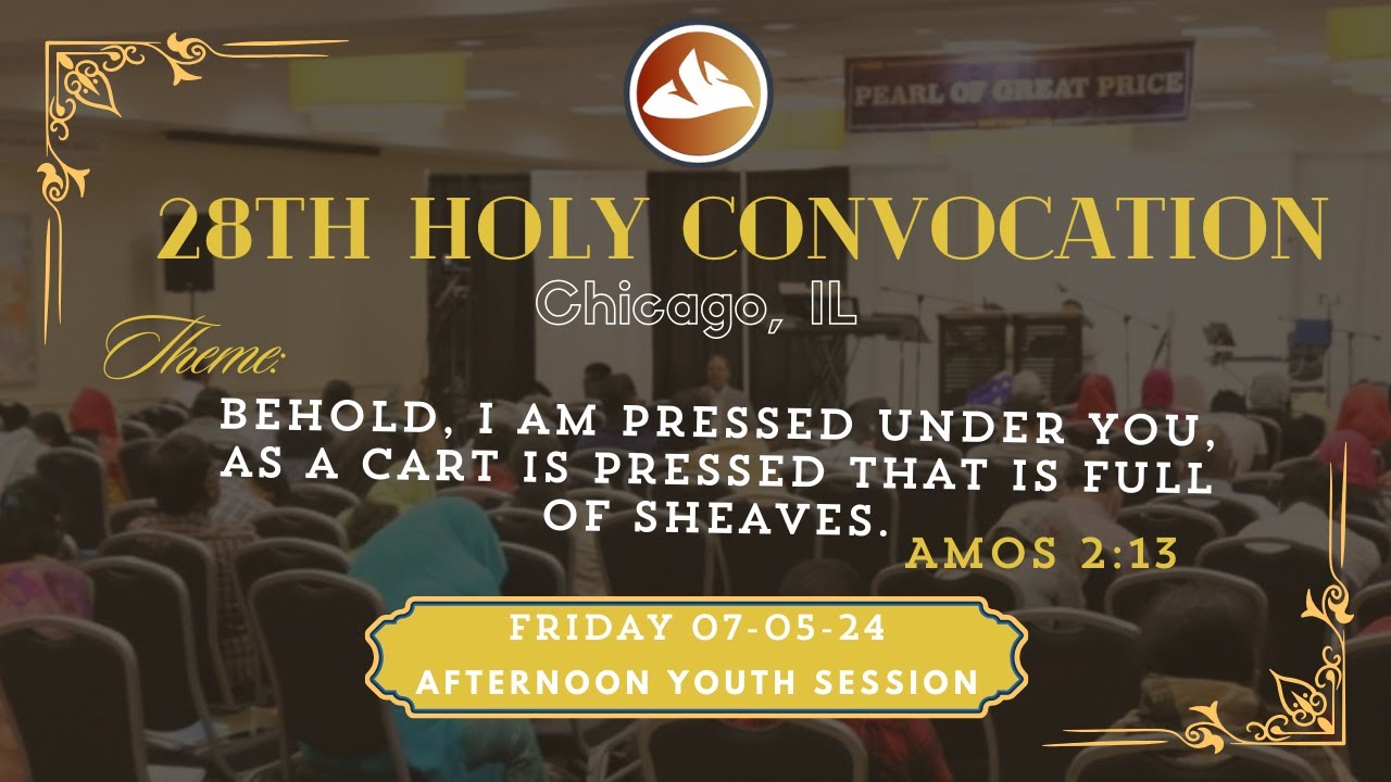 28th Holy Convocation - Friday Afternoon Youth Session - July 5, 2024