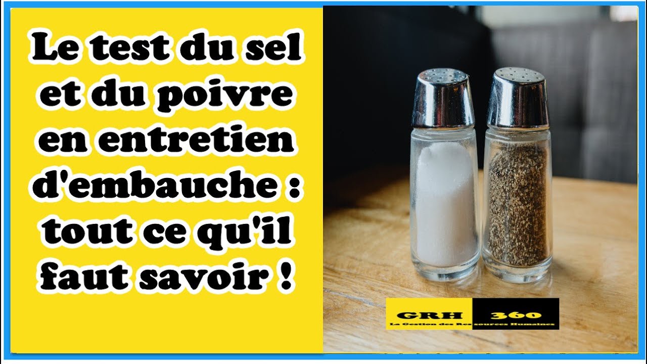Le test du sel et du poivre en entretien d'embauche : tout ce qu'il faut savoir !