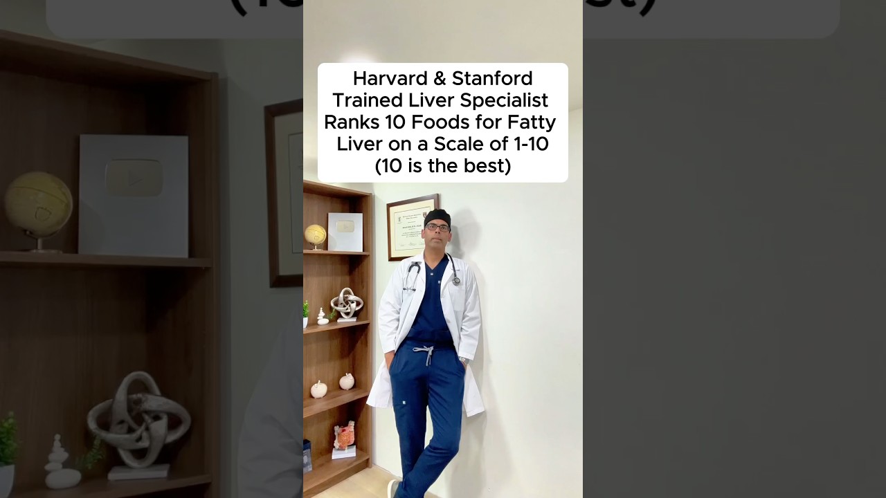 Harvard & Stanford Trained Liver Specialist Ranks 10 Foods for Fatty Liver (1&ndash;10 Scale) 🚨⚠️