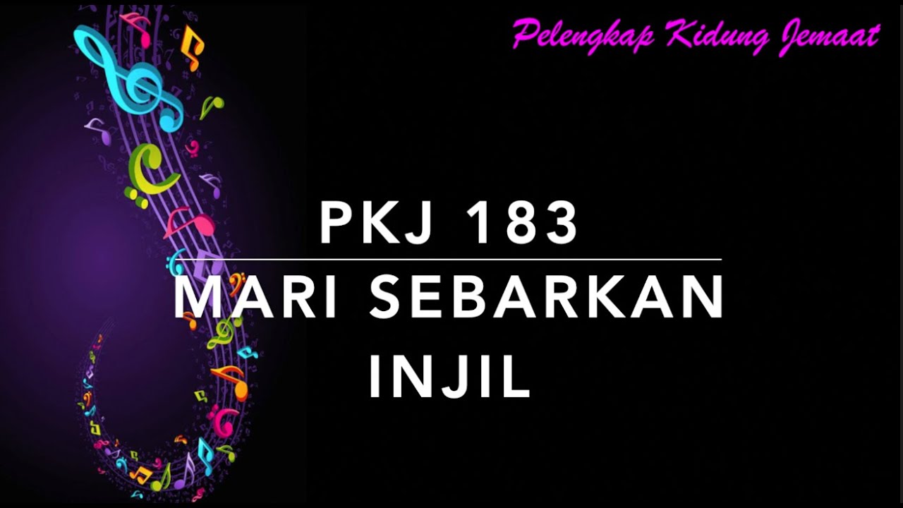 PKJ 183 Mari Sebarkan Injil - Pelengkap Kidung Jemaat