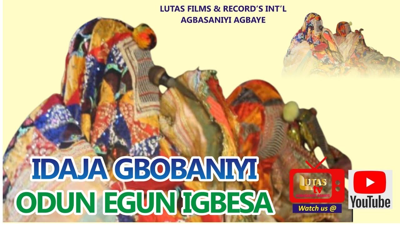 IDAJA EGUNGUN GBOBANIYI_ODUN EGUNGUN IGBESA CULTURAL FESTIVAL 