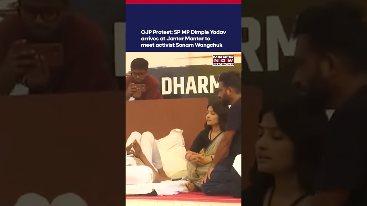 CJP Protest: SP MP Dimple Yadav Arrives At Jantar Mantar To Meet Activist Sonam Wangchuk