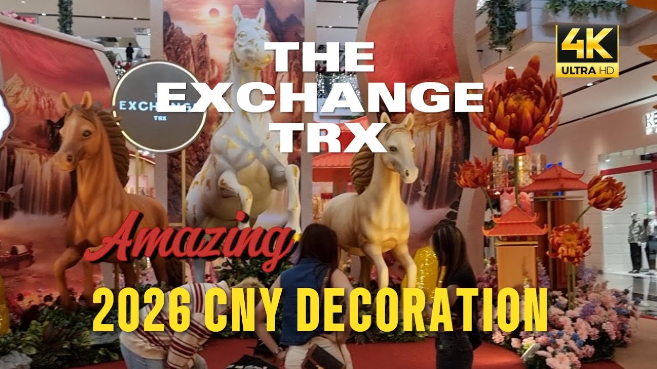 THE EXCHANGE TRX 2026 CNY DECORATIONS #TheExchangeTRX #TRXKualaLumpur #CNY2026