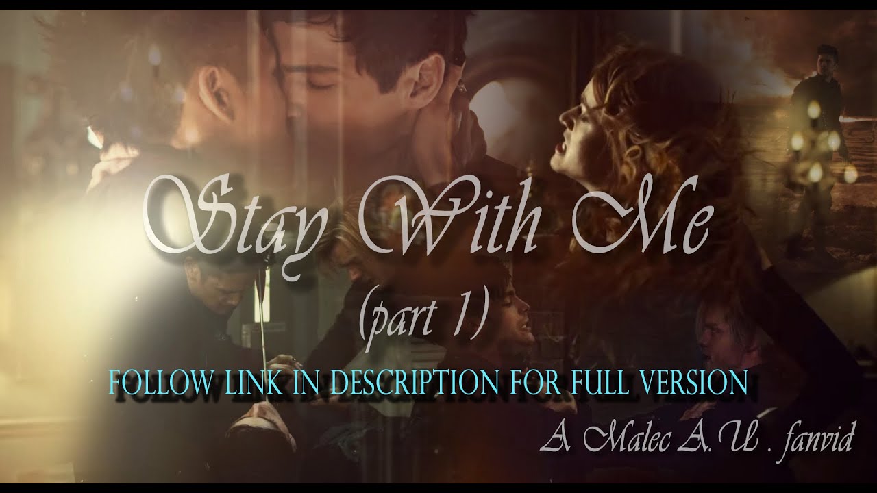 Stay With Me (part 1 of 8), a MALEC A.U. fanvid ***FOLLOW LINK IN DESCRIPTION FOR FULL VERSION***