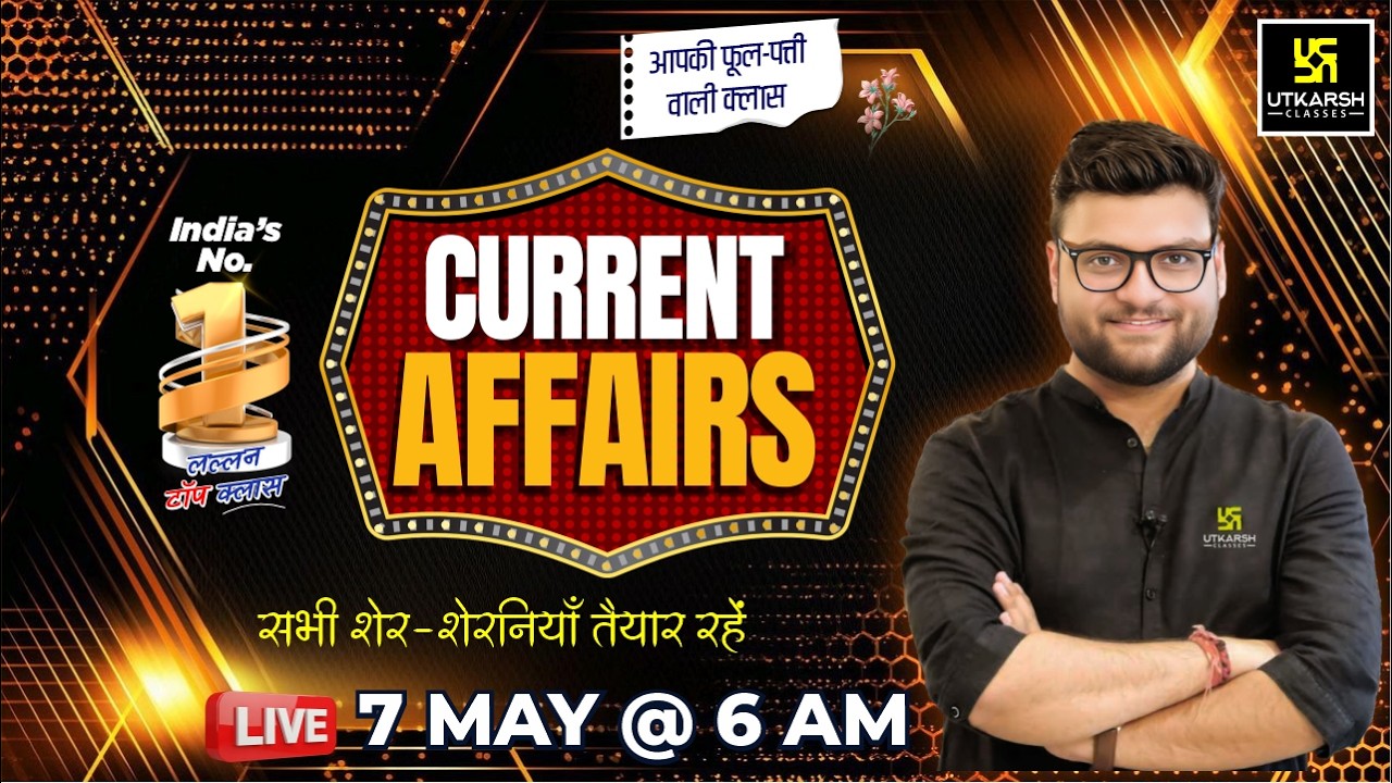 7 May 2026 Current Affairs | Episode 2067 | Current Affairs Today | Kumar Gaurav Sir