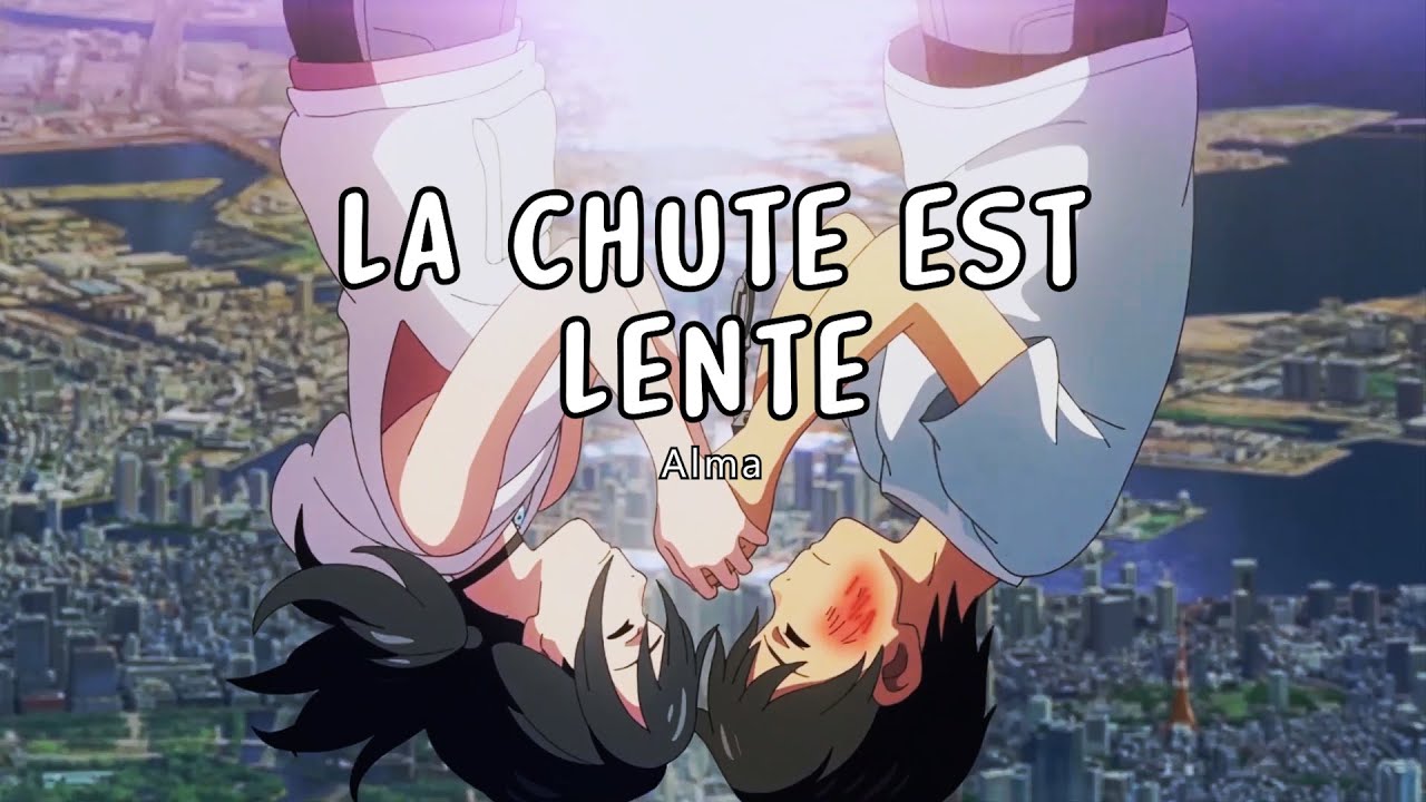 La chute est lente「AMV」(Alma) lyrics HD