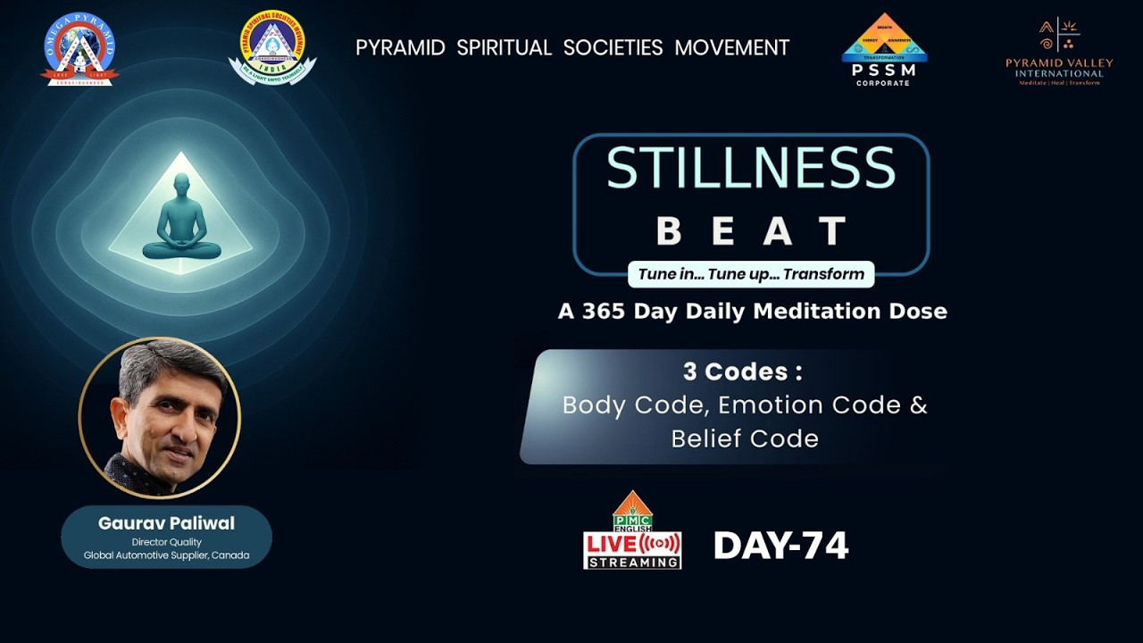 🔴LIVE:Day-Day-74 3 Codes : Emotion Code, Body Code & Belief Code by Gaurav Paliwal on Stillness BEAT