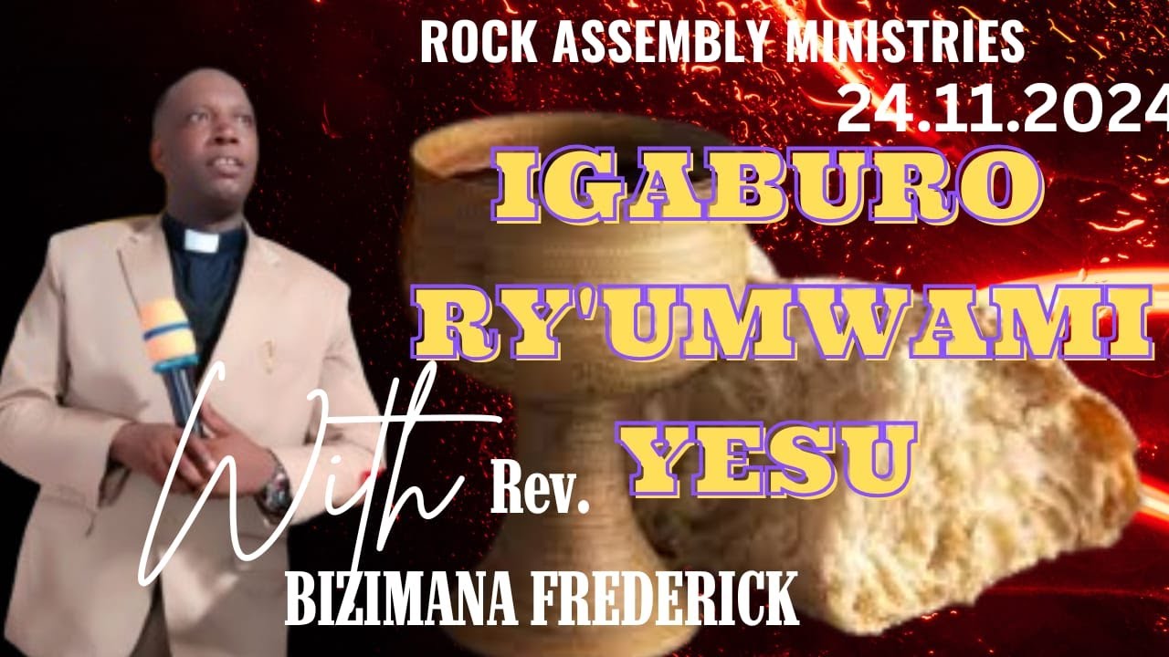 SUNDAY SERVICE| 24./11/2024| IGABURO RY'UMWAMI YESU| with REV. FREDERICK BIZIMANA
