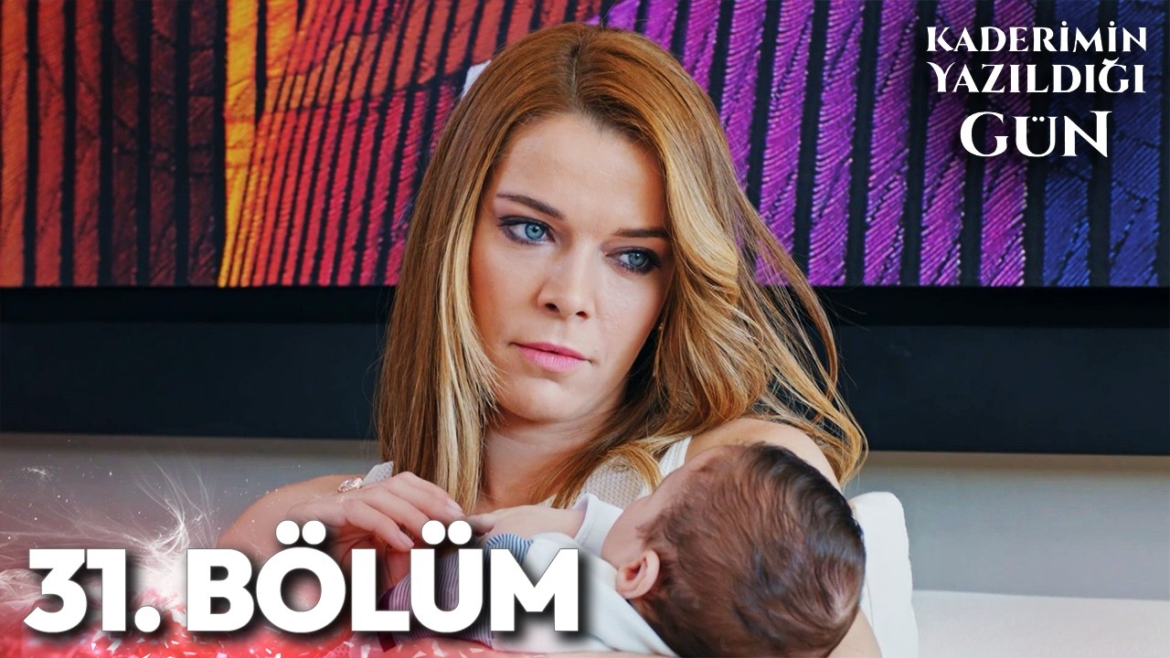 Kaderimin Yazıldığı Gün 31. Bölüm