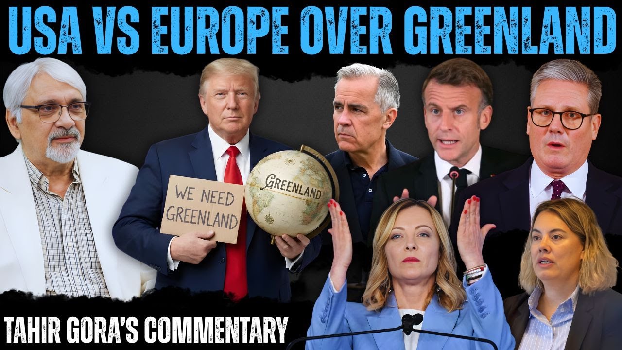 USA Vs Europe Over Greenland - Tahir Gora's Analysis