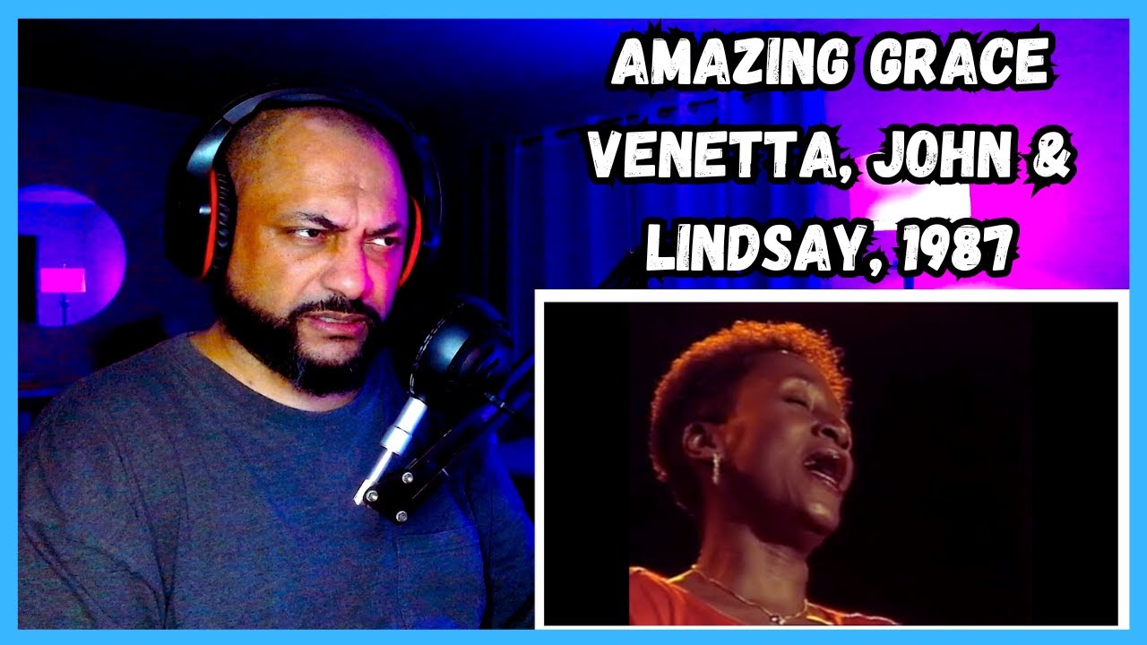 AMERICAN REACTS TO | Amazing Grace Venetta, John & Lindsay, 1987