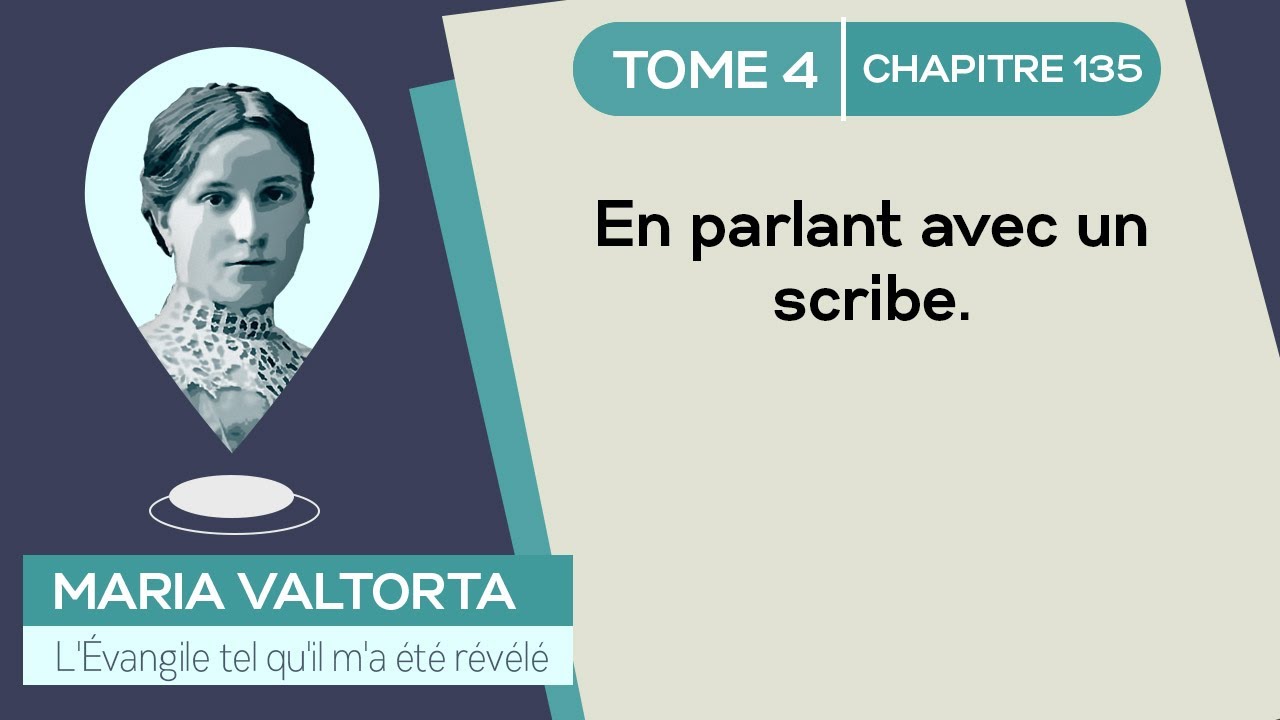 Maria Valtorta | Tome 4 - Chapitre 135 : En parlant avec un scribe.