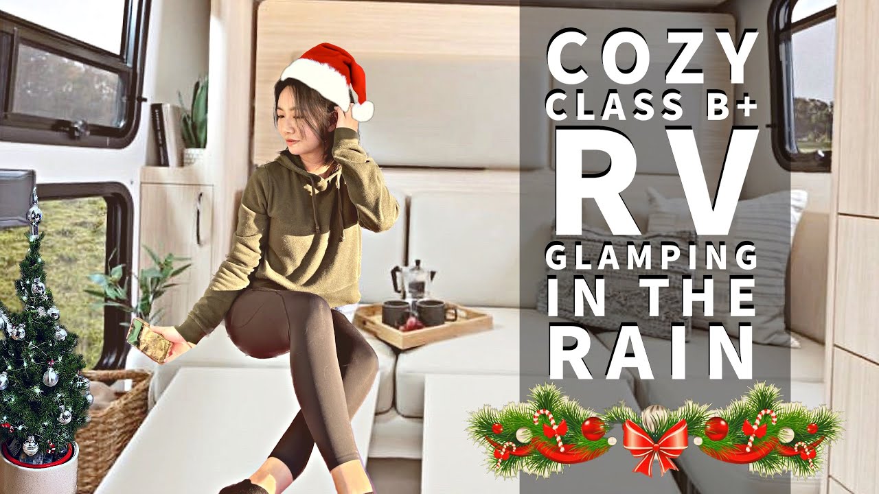 Cozy Class B+ RV Glamping Holiday in the Rain
