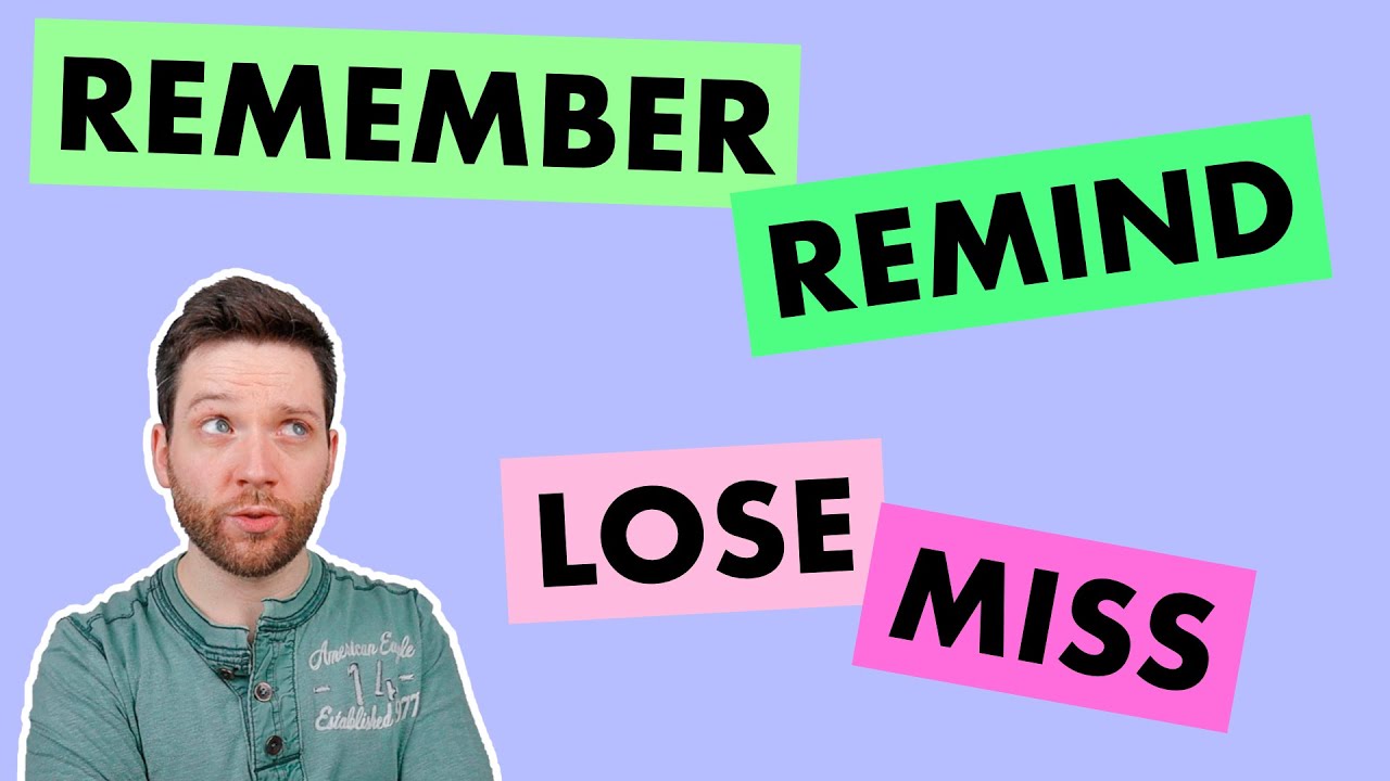 Diferencia entre LOSE MISS (perder) y REMEMBER REMIND (recordar) inglés | Palabras que se confunden