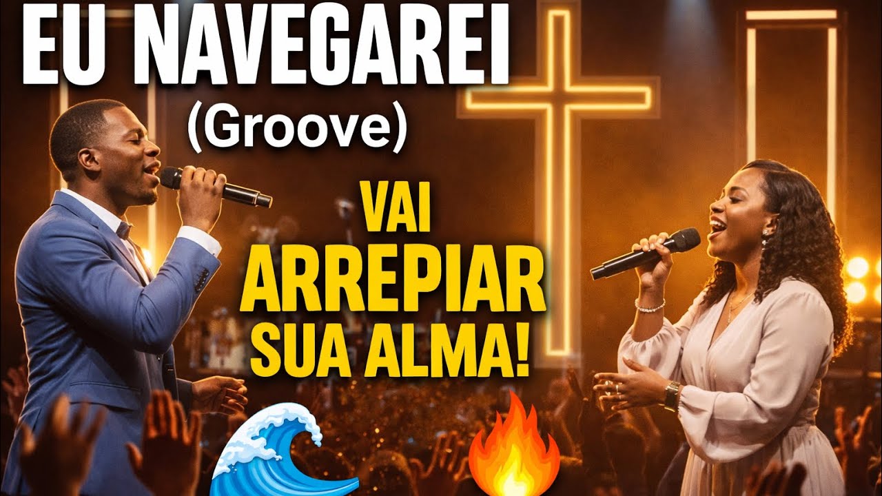 🙌 EU NAVEGAREI GROOVE | Experiência Única de Adoração e Flow!