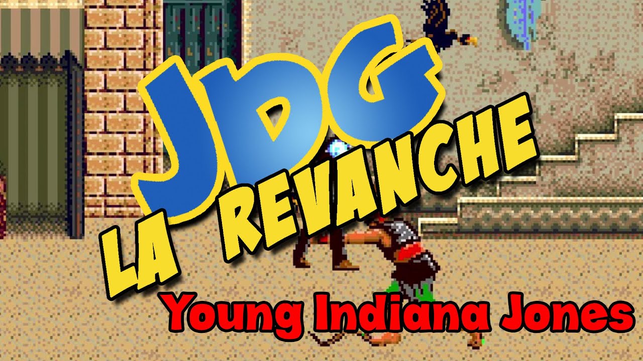 JDG la Revanche - Young Indiana Jones
