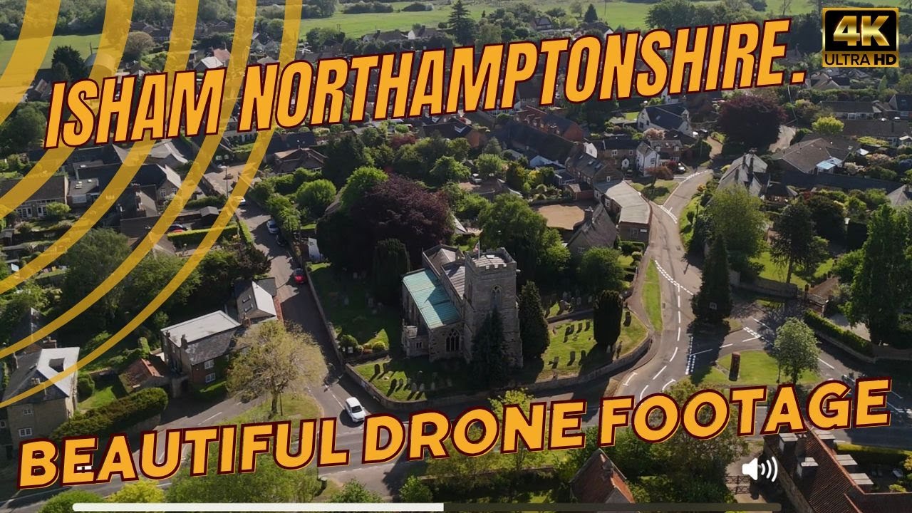 Isham Northamptonshire Drone Tour | Stunning 4K Aerial Footage | DJI Mini 4 Pro