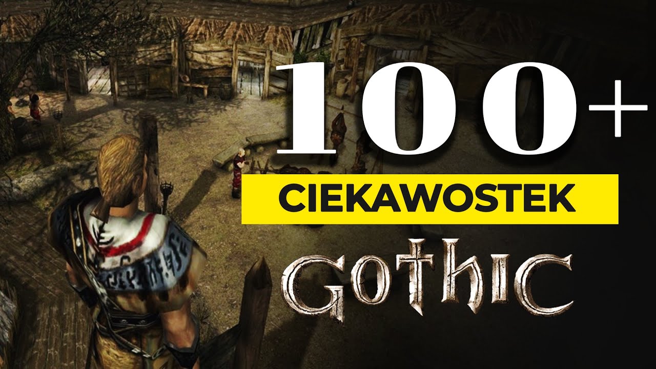 100+ CIEKAWOSTEK z Gothic 1