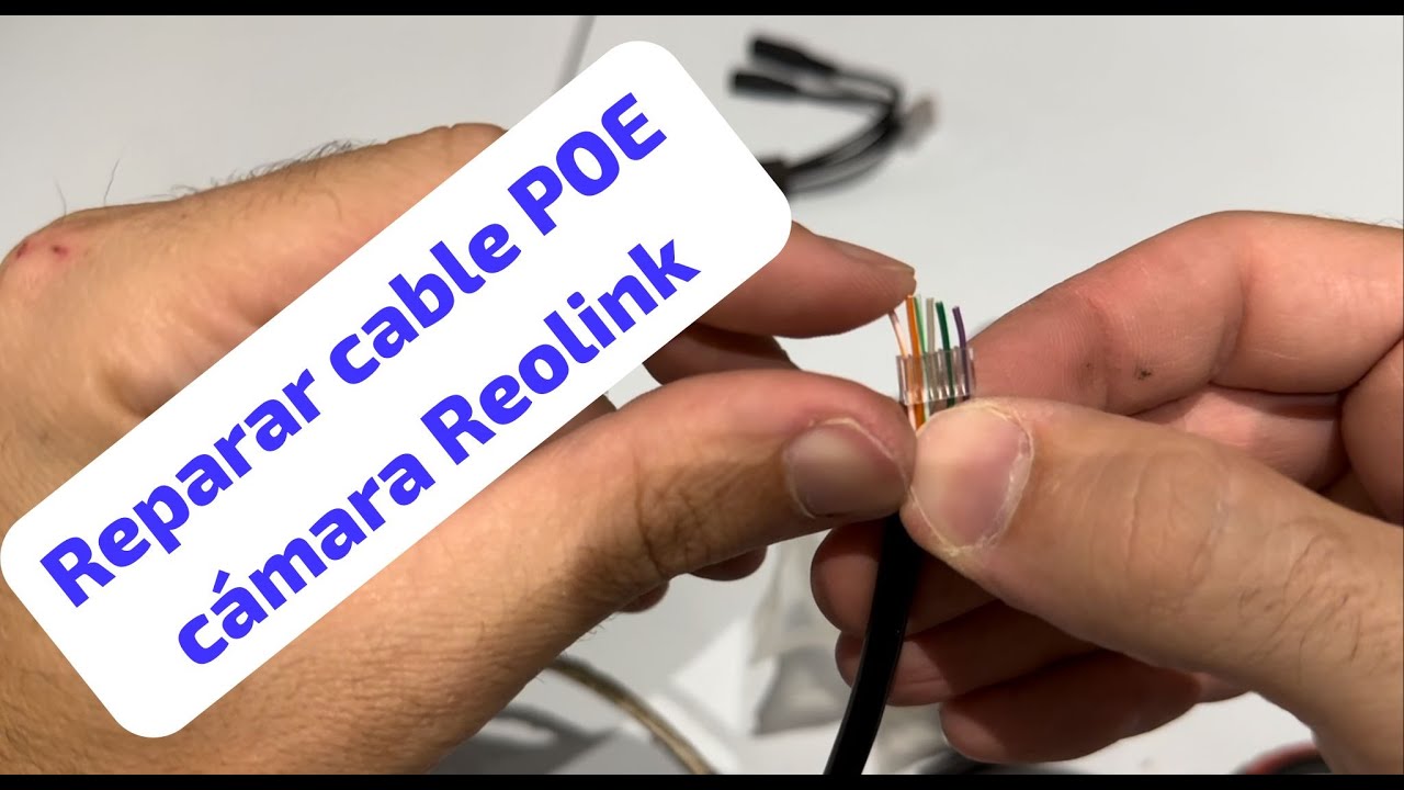 Como reparar el cable POE RJ45 de una cámara Reolink. No la tires!