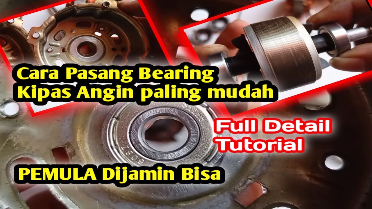 Cara pasang bearing kipas angin, anti gagal  full tutorial
