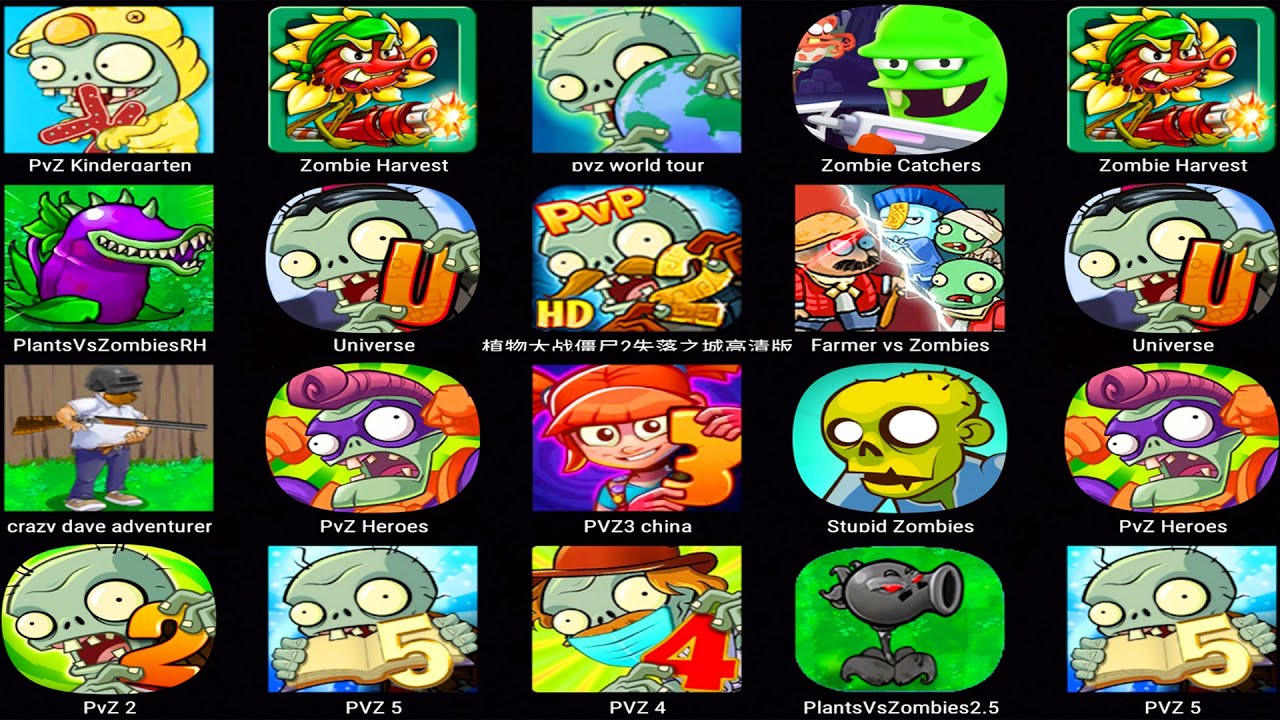 Plants vs Zombies Kindergarten,Zombie Harvest,PvZ World Tour,Zombie Catchers,Stupid Zombies...