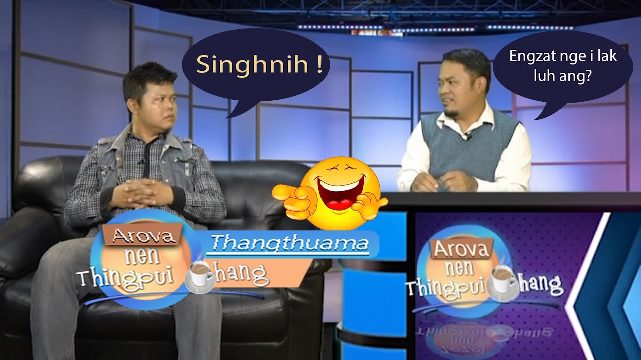 Arova nen thingpui paw hang with  Thangthuama (Sing hnih ngawr ngawr)