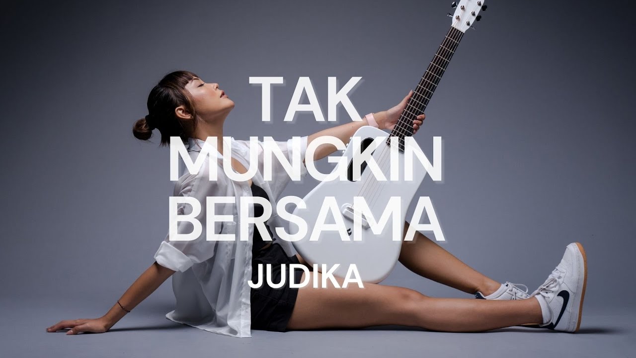 TAMI AULIA | JUDIKA - TAK MUNGKIN BERSAMA