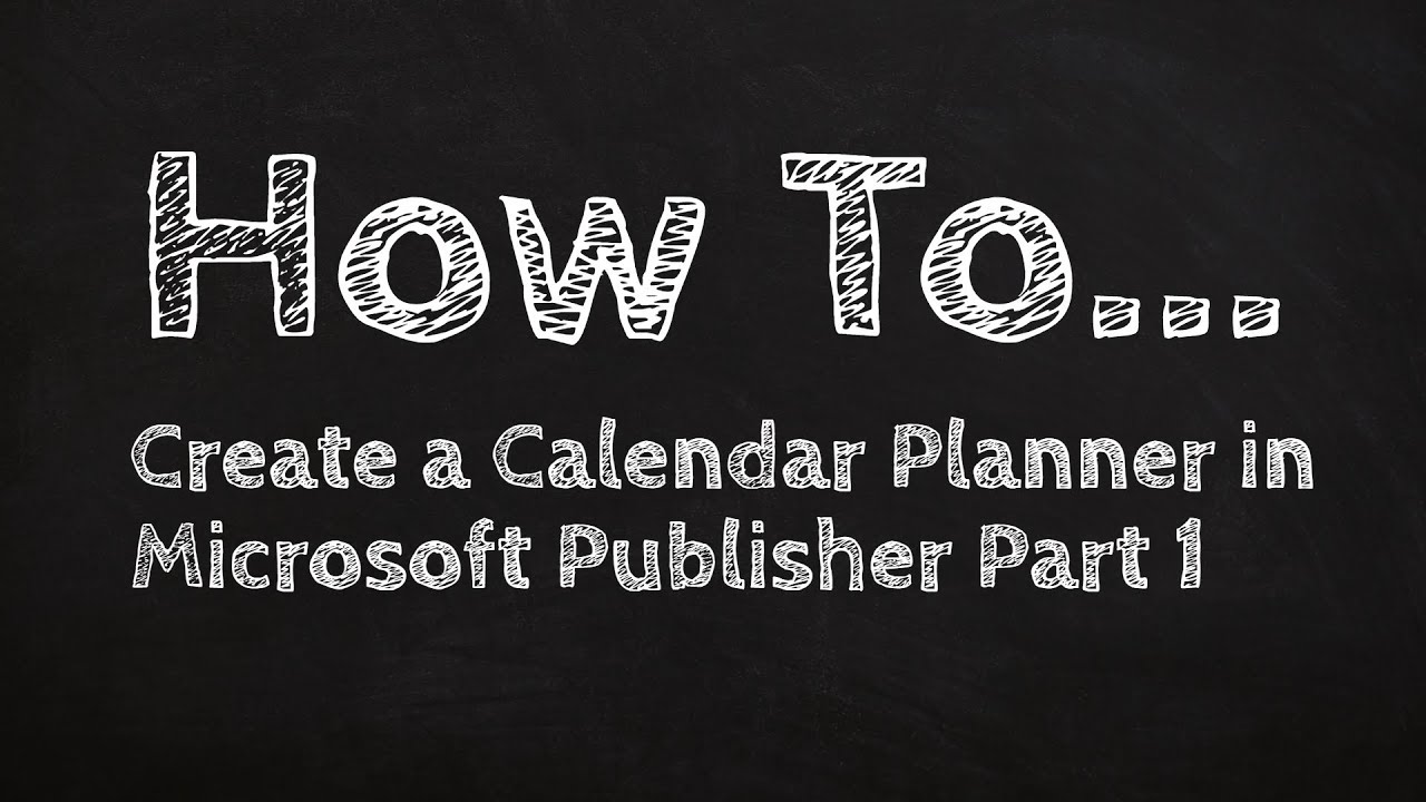 How to Create a Calendar Planner in Microsoft Publisher Part 1