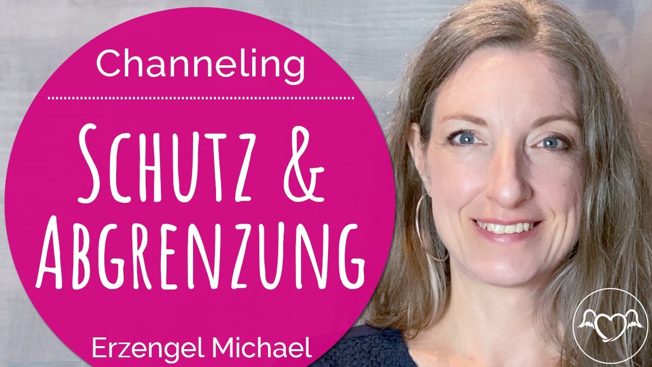 Channeling Erzengel Michael: Können / müssen wir uns schützen? Schutz / Abgrenzung / inneres Licht