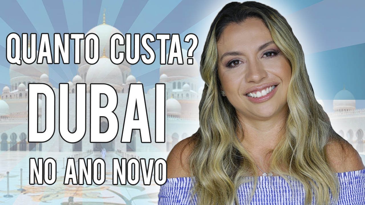 Quanto Custa ir para Dubai no Ano Novo?