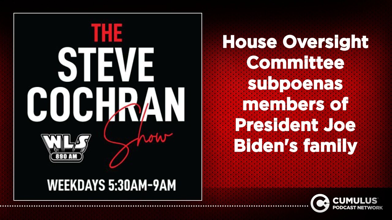 House Oversight Committee subpoenas members of President Joe Biden's family