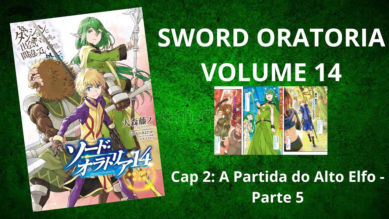 SWORD ORATORIA VOLUME 14: Cap 2:  A aventura de um Pallum - Parte 5 (RESUMO)