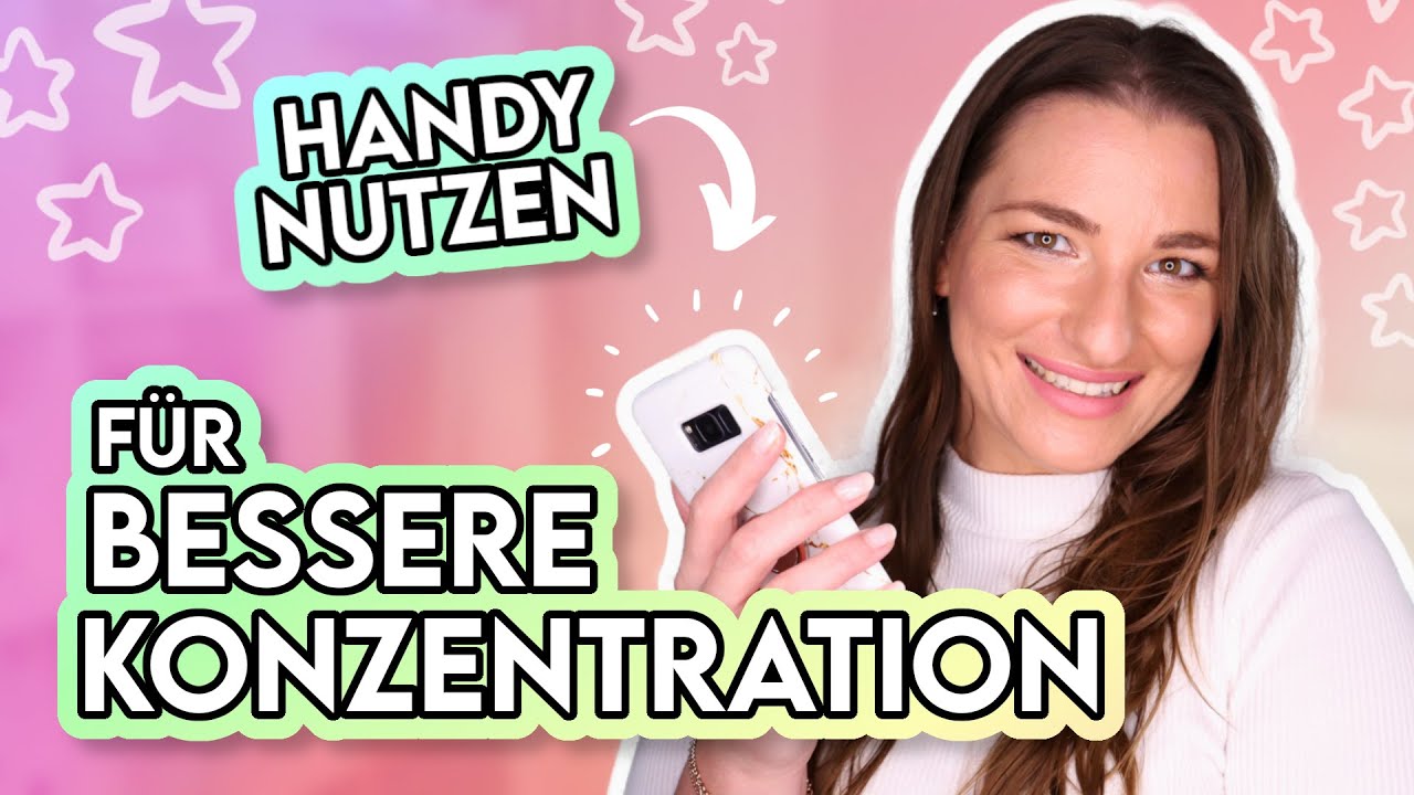 📲Handy sinnvoll nutzen für BESSERE & NACHHALTIGE KONZENTRATION beim Lernen [4 konkrete To Do's]