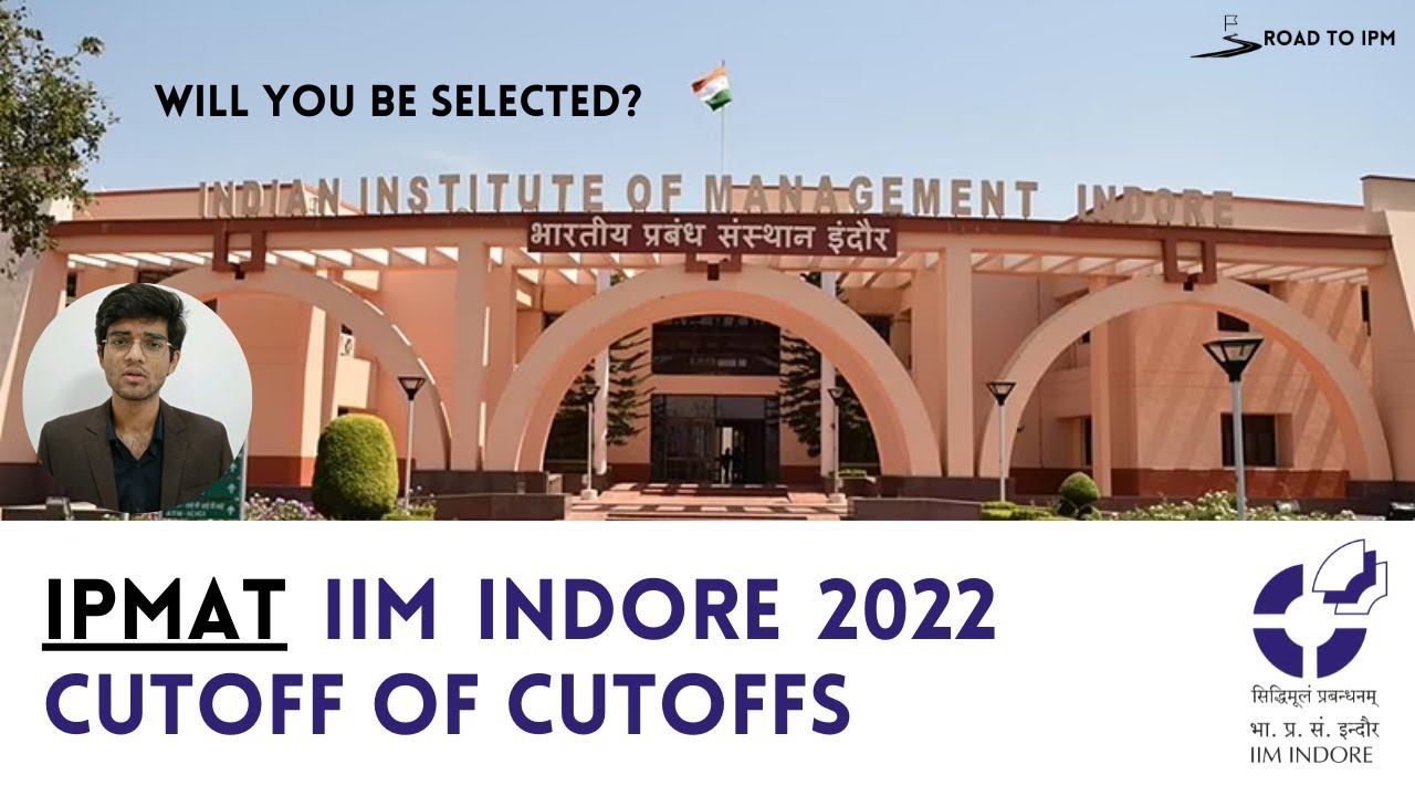 IPMAT Indore 2022 Cutoff of Cutoffs✨| Analysis by IPM Student | Expected Cutoff | What next?
