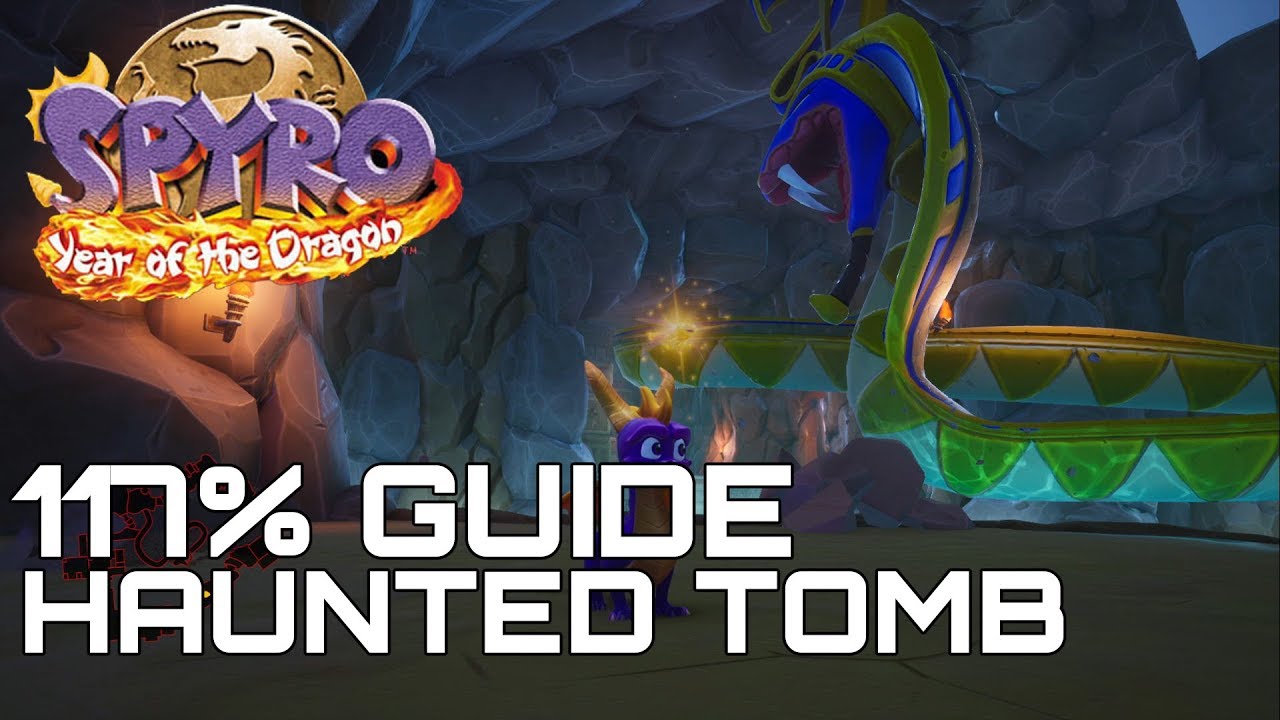 Spyro 3 Year Of The Dragon (Reignited) 117% Guide HAUNTED TOMB (ALL GEMS, EGGS...)