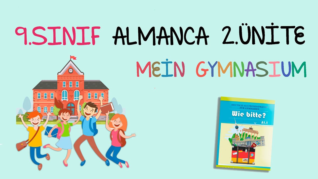 9.Sınıf Almanca | 2.Ünite - Mein Gymnasium (Part 2)