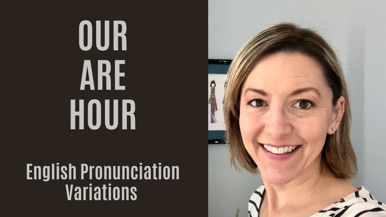 Learn to Pronounce ARE, OUR, HOUR - American English Pronunciation Variations #learnenglish