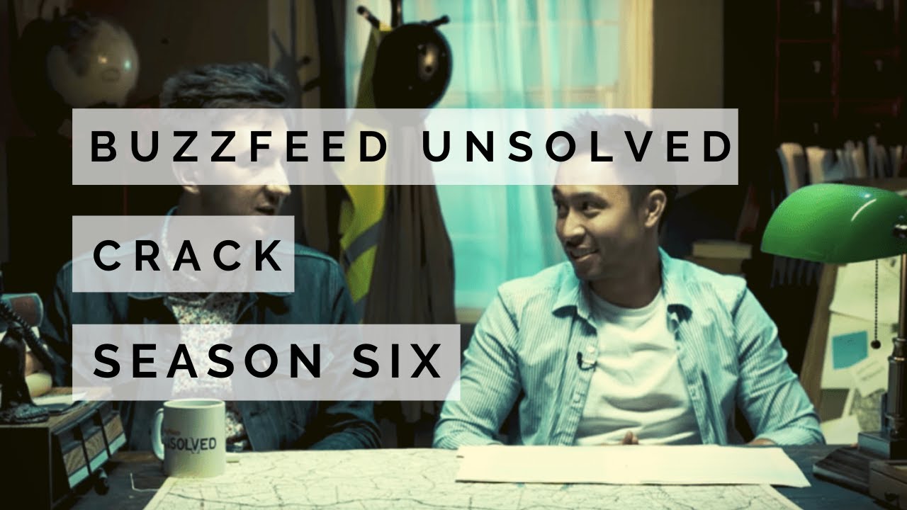 Buzzfeed Unsolved Crack || Season Six
