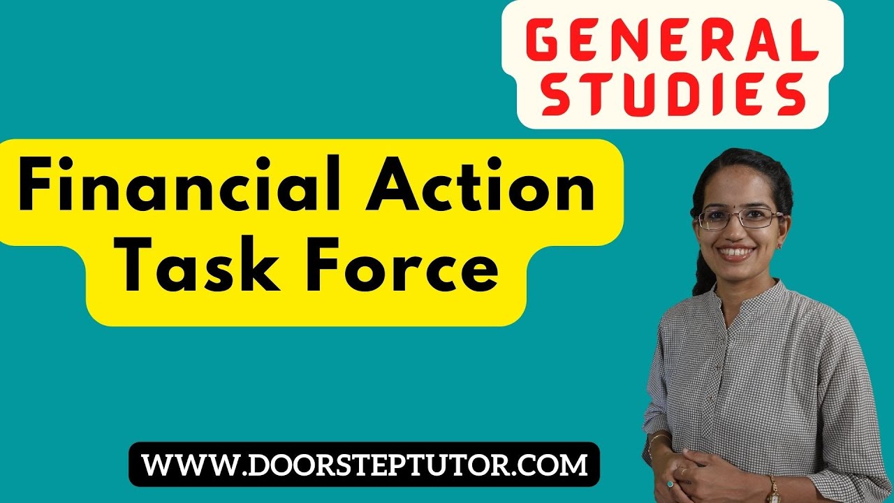 Financial Action Task Force (FATF): Grey & Black List: Criteria, Sanctions,Nations | Current Affairs