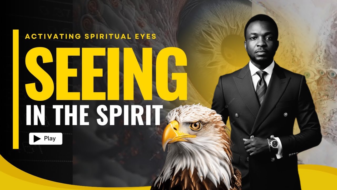 HOW TO SEE BY THE SPIRIT! ACTIVATE YOUR SPIRITUAL EYES 