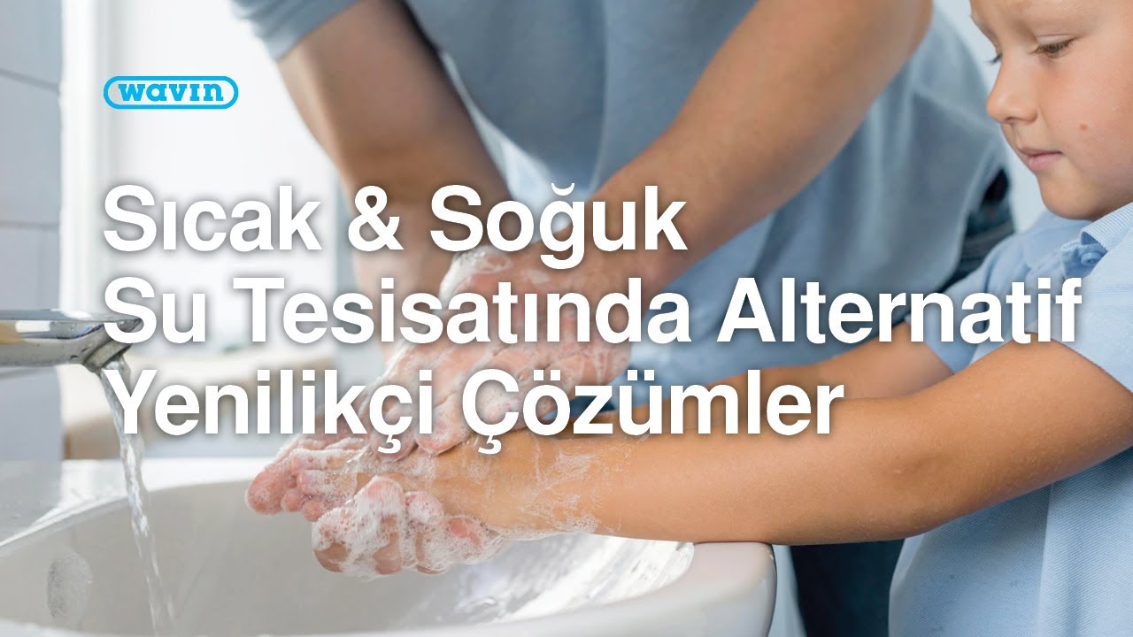 Sıcak&Soğuk Su Tesisatında Alternatif Yenilikçi Çözümler | Webinar