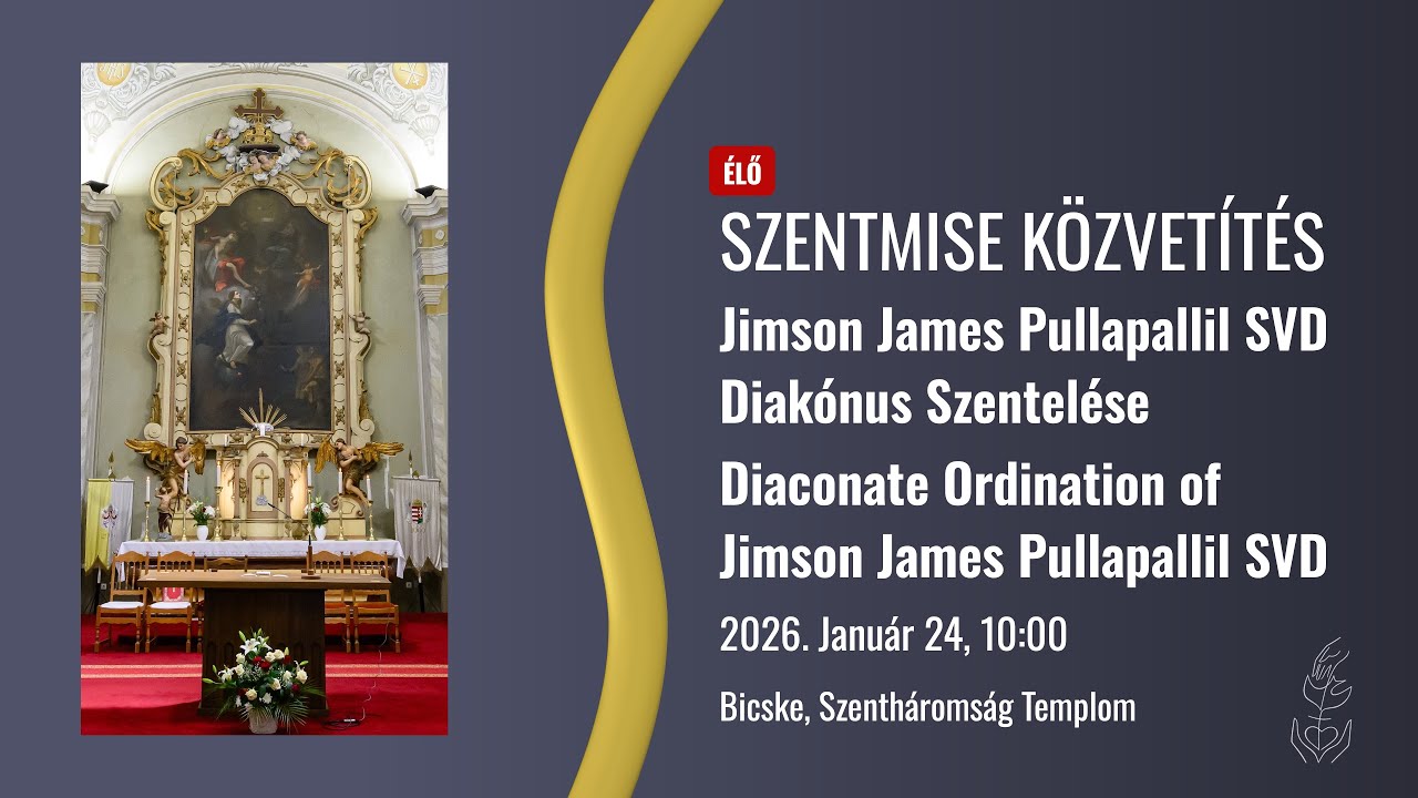 Szentmise - 2026 január 24, Diakónus Szentelés - Diaconate Ordination - Szentháromság Templom Bicske