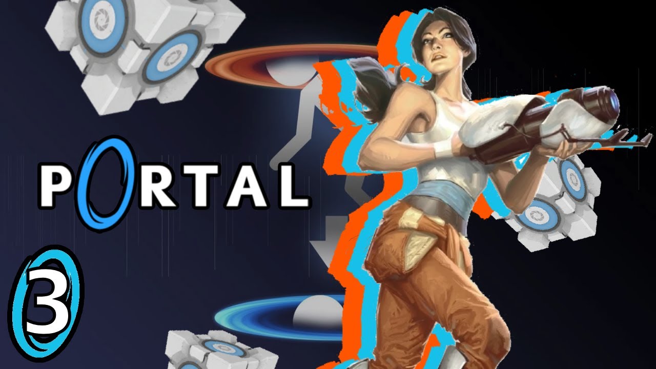 Portal – Peligro es igual a divertido | Capitulo 3 | Lepsrrain