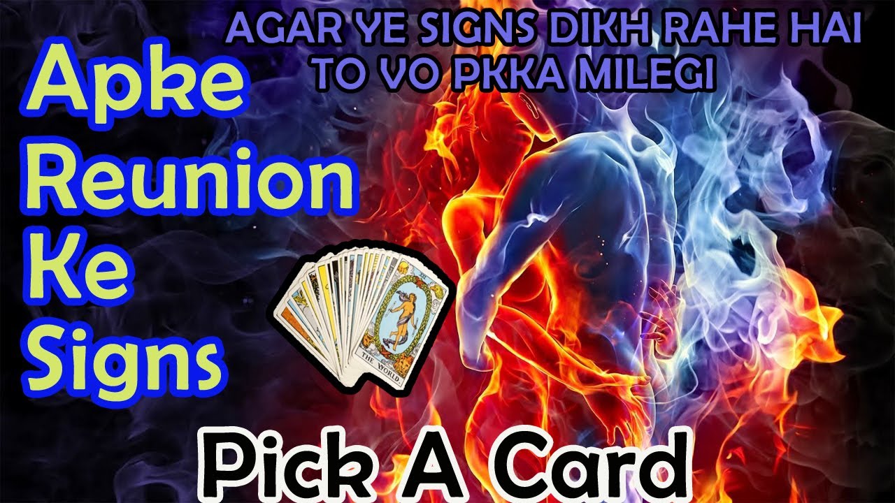 TAROT CARD READING - APKE REUNION KE SIGNS PART 1 PICK A CARD HINDI TIMELESS