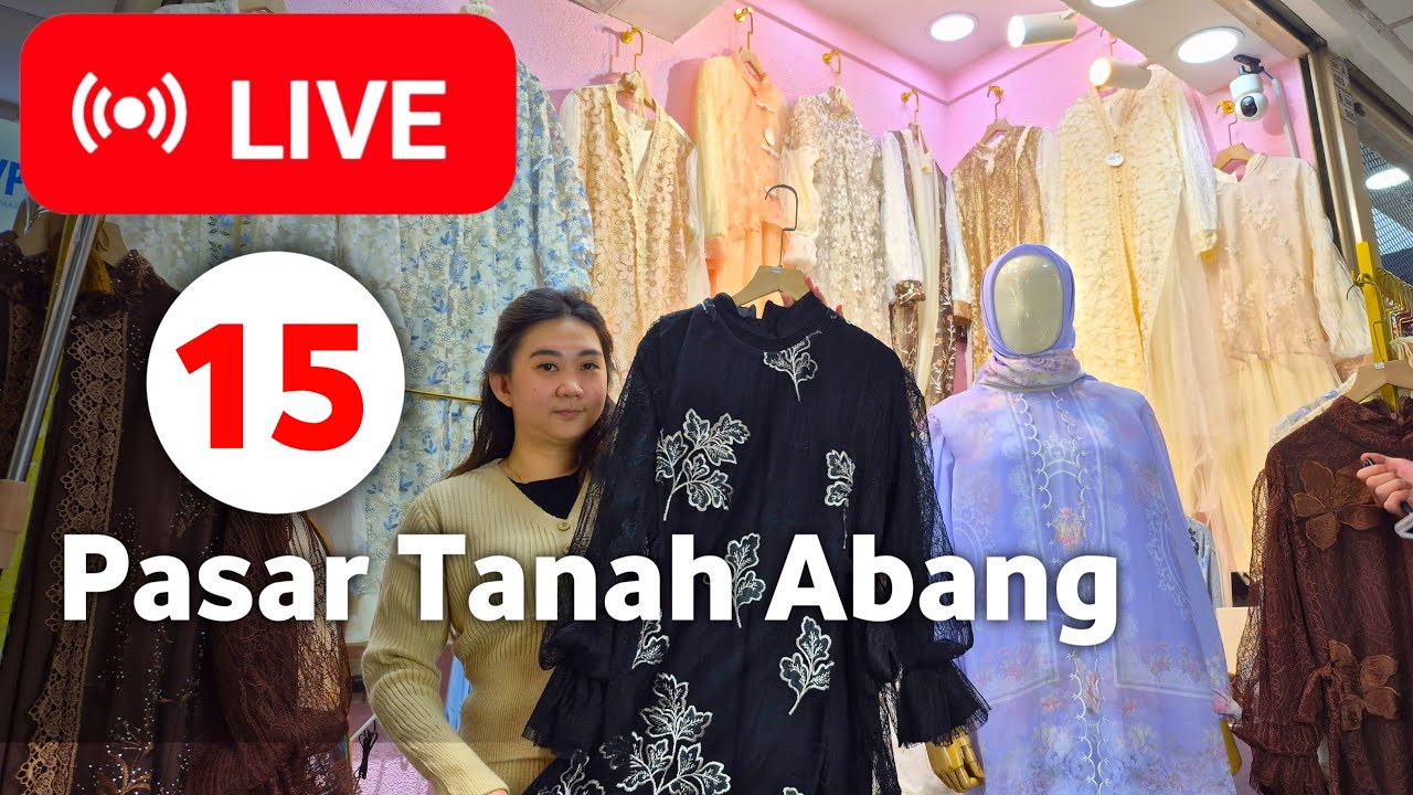 LIVE   | BAJU ATASAN MEWAH! PROMO MURAH LIVE PASAR TANAH ABANG HAR INI