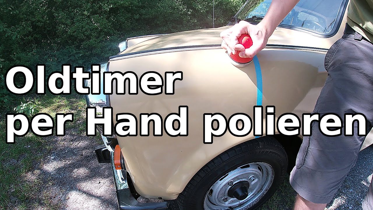 Oldtimer schonend per Hand polieren & Wachs versiegeln || Trabant 601