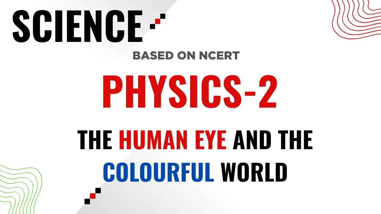 THE HUMAN EYE👁️ AND THE COLOURFUL WORLD#ncert #ncertphysics