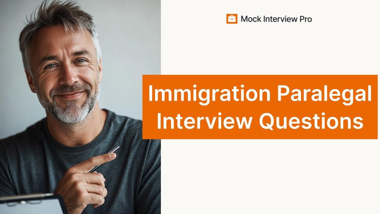 Immigration Paralegal Interview Questions | Best Answers and Tips
