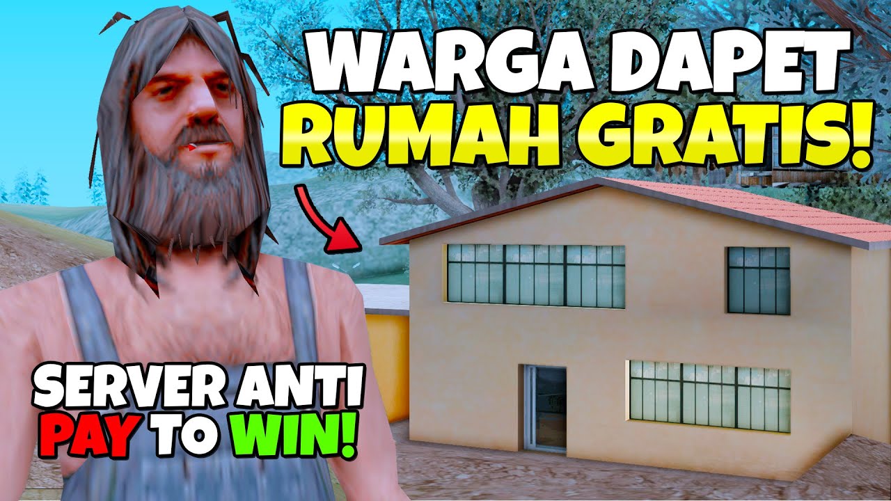 RUMAH GRATIS BUAT WARGA BARU !! SERVER SAMP ANDROID TERBAIK !!  -  GTA SAMP ROLEPLAY INDONESIA